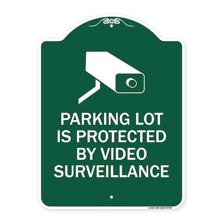 Parking Lot Is Protected By Video Surveillance With Graphic Heavy-Gauge Aluminum Architectural Sign